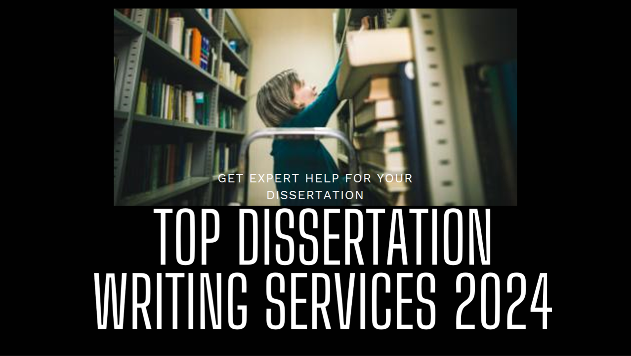 5 Reliable Dissertation Writing Services In the UK For 2024