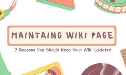 7 Reasons You Should Keep Your Wiki Updated