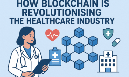 How Blockchain Is Revolutionising the Healthcare Industry