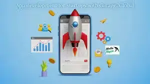 What is App Development for Startups with Garage2Global? The Game-Changing Trend in 2025