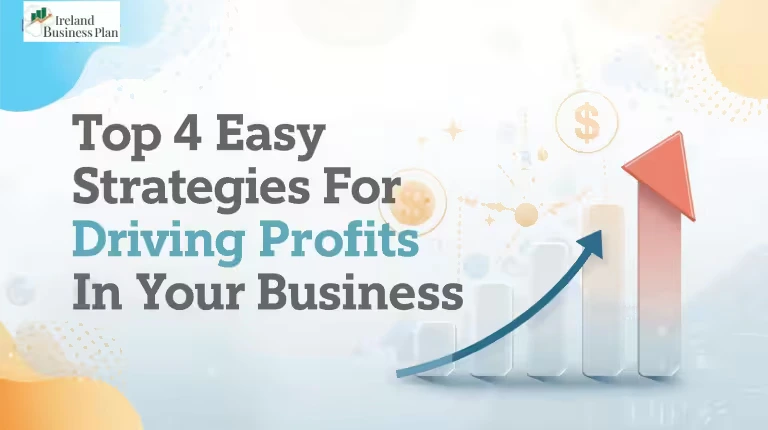 Top 4 Easy Strategies For Driving Profits In Your Business